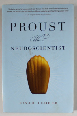 PROUST WAS A NEUROSCIENTIST by JONAH LEHRER , 2007 foto