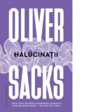 Halucinatii - Oliver Sacks, Florin Oprina