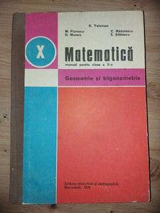 Matematica: Manual pentru clasa a 10-a Geometrie si trigonometrie