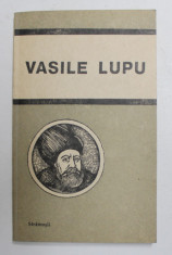 VASILE LUPU - IN FOLCLOR SI LITERATURA , selectie , note si comentarii de SERGIU MORARU , 1992 foto