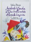 AVENTURILE LUI SACHA IN TARA INSTRUMENTELOR MUZICALE IMAGINARE de IULIAN TANASE , ilustratii de CRISTIANA RADU , 2022 , DEDICATIE *