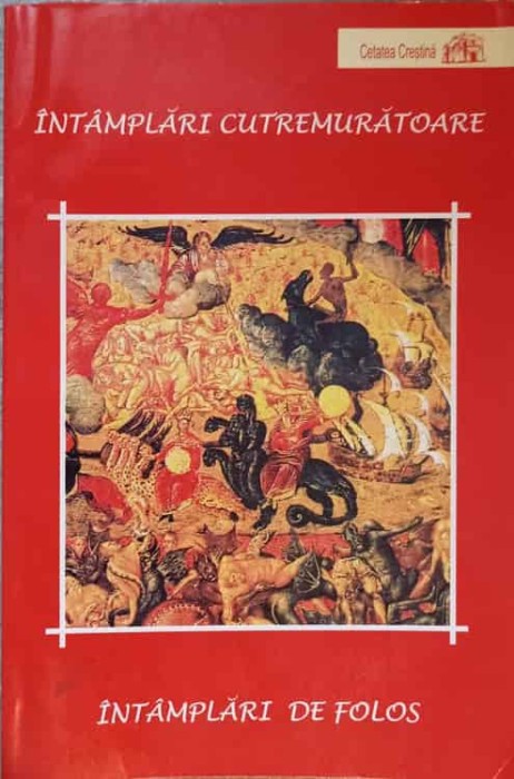 INTAMPLARI CUTREMURATOARE. INTAMPLARI DE FOLOS-CRISTIAN SPATARELU-278895