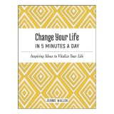 Change Your Life in 5 Minutes a Day, Joanne Mallon