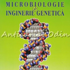 Microbiologie Si Inginerie Genetica - Dumitru Moldoveanu, Costin Militaru