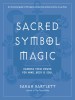 Symbol Magic: Harness the Power of Sacred Signs