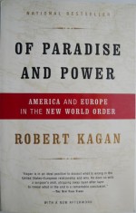 Of Paradise and Power. America and Europe in the New World Order &ndash; Robert Kagan