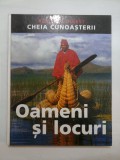 Oameni si locuri - READER&#039;S DIGEST - CHEIA CUNOASTERII