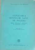 Pr. Prof. Ene Braniste - Explicarea Sfintelor Taine de Initiere (1990)