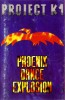 Caseta Audio Proiect K1 - Phoenix Dance Explosion (Originala, 1997, East &amp; Art, Romania) Muzica Electronica/Dance