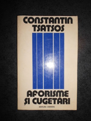 CONSTANTIN TSATSOS - AFORISME SI CUGETARI foto