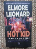 Elmore Leonard - HOT KID : Trag ca sa ucid !