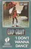 Casetă audio Eddy Grant - &#039;I Don&#039;t Wanna Dance&#039;, originală