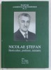 NICOLAE STEFAN - HORTICULTOR , PROFESOR , MINISTRU , 2018 DEDICATIE*