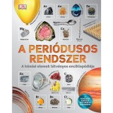 A peri&oacute;dusos rendszer - A k&eacute;miai elemek l&aacute;tv&aacute;nyos enciklop&eacute;di&aacute;ja