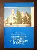 Episcop-vicar Irineu Pop-Bistrițianul - Așezămintele rom&acirc;nești de la Ierusalim și Iordan