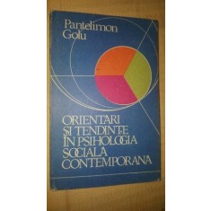 Orientari si tendinte in psihologia sociala contemporana- Pantelimon Golu