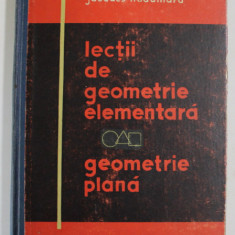 LECTII DE GEOMETRIE ELEMENTARA,GEOMETRIE PLANA de JACQUES HADAMARD, EDITIA A DOUA 1962