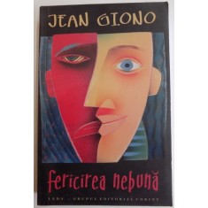 FERICIREA NEBUNA de JEAN GIONO , 2007