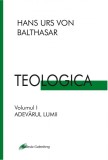 Teologica (vol. 1): Adevarul lumii - Galaxia Gutenberg