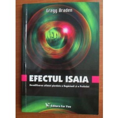 Gregg Braden - Efectul Isaia. Decodificarea stiintei pierdute a rugaciunii...