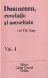 Dumnezeu, Revelatie si Autoritate, Vol. 4, Carl F.H. Henry, Teologie Crestina, 703 pagini, 1999, Carte Religioasa