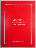 Miracolul de fiecare zi al plantelor &ndash; Richard Lucas