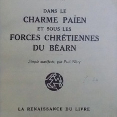 DANS LE CHARME PAIEN ET SOUS LES FORCES CHRETIENNES DE BEARN par MICHELLE ( MICHELLE BLERY ) et SIMPLE MANIFESTE par PAUL BLERY , 2 EXEMPLARE IDENTIC