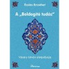 A &quot;boldog&iacute;t&oacute; tud&aacute;s&quot; - V&aacute;s&aacute;ry Istv&aacute;n &eacute;letp&aacute;ly&aacute;ja - &Eacute;zsi&aacute;s Erzs&eacute;bet