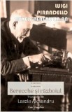 Nuvele pentru un an Vol.14: Berecche si razboiul - Luigi Pirandello