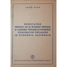 REZULTATELE PRIMULUI AN AL PLANULUI CINCINAL SI SARCINILE VIITOARE IN DOMENIUL CONSTRUCTIEI SOCIALISTE IN ECONOMIA NATIONALA