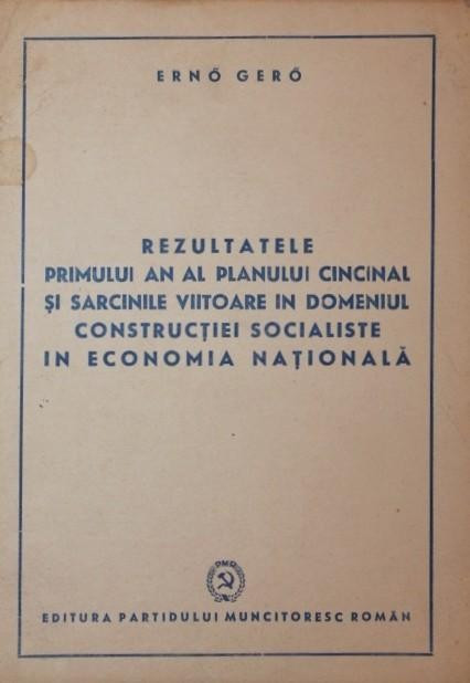 REZULTATELE PRIMULUI AN AL PLANULUI CINCINAL SI SARCINILE VIITOARE IN DOMENIUL CONSTRUCTIEI SOCIALISTE IN ECONOMIA NATIONALA