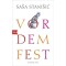 Vor dem Fest - Sasa Stanisic