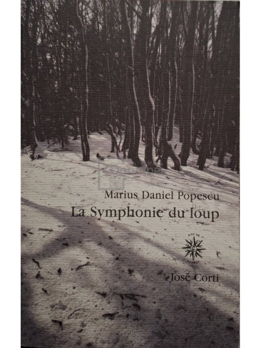 Marius Daniel Popescu - La symphonie du loup (Editia: 2007)