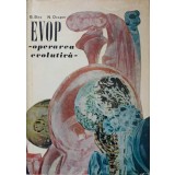 EVOP, OPERAREA EVOLUTIVA. METODA STATISTICA PENTRU IMBUNATATIREA PERFORMANTELOR INSTALATIILOR-G. BOX, N. DR-260391