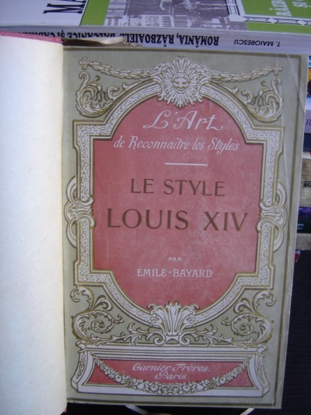 LE STYLE LOUIS XIV DE EMILE BAYARD (STILUL LOUIS AL XIV)