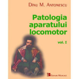 Patologia Aparatului Locomotor Volumul 1 - Dinu M. Antonescu