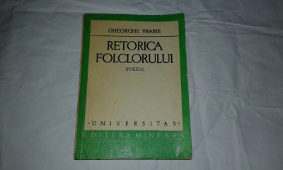 GHEORGHE VRABIE - RETORICA FOLCLORULUI poezia foto