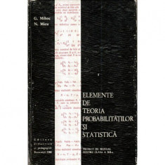 Gh. Mihoc, N. Micu - Elemente de teoria probabilitatilor si statistica - Proiec de manual pentru clasa a XII-a - 120867 foto