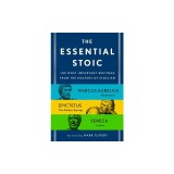 The Essential Stoic: The Most Important Writings from the Masters of Stoicism