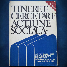 TINERET * CERCETARE * ACTIUNE SOCIALA - PROBLEMELE TINERETULUI 1984
