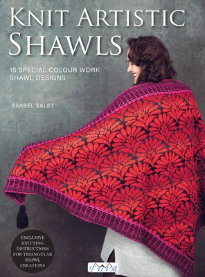 Knit Artistic Shawls: 15 Special Colour Work Designs. Exclusive Knitting Instructions for Triangular Shawl Creations. foto
