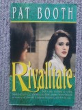 RIVALITATE - PAT BOOTH, 1966, 314 pagini
