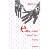 Ellis Island utols&oacute; őre - Gaelle Josse