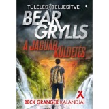 A jagu&aacute;r k&uuml;ldet&eacute;s - Beck Granger kalandjai - Bear Grylls