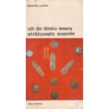Cit de tirziu seara straluceste soarele
