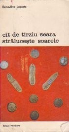 Cit de tirziu seara straluceste soarele foto