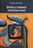 Stiinta si razboiul sfarsitului lumii. Fata nevazuta a tele-viziunii - Virgiliu Gheorghe