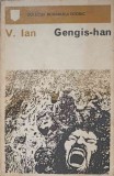 Gengis Han - V. Ian, 1973, Roman Istoric, Editura Univers, Limba Romana, 373 Pagini, Coperta Necartonata