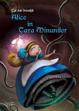 Cumpara ieftin Ce Ne Invata Alice In Tara Minunilor, - Editura For You