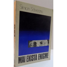 MAI EXISTA ENIGME ,de SIMION SAVEANU , 1975